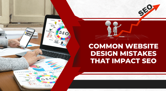 Common Website Design Mistakes That Impact SEO Website Design Mistakes